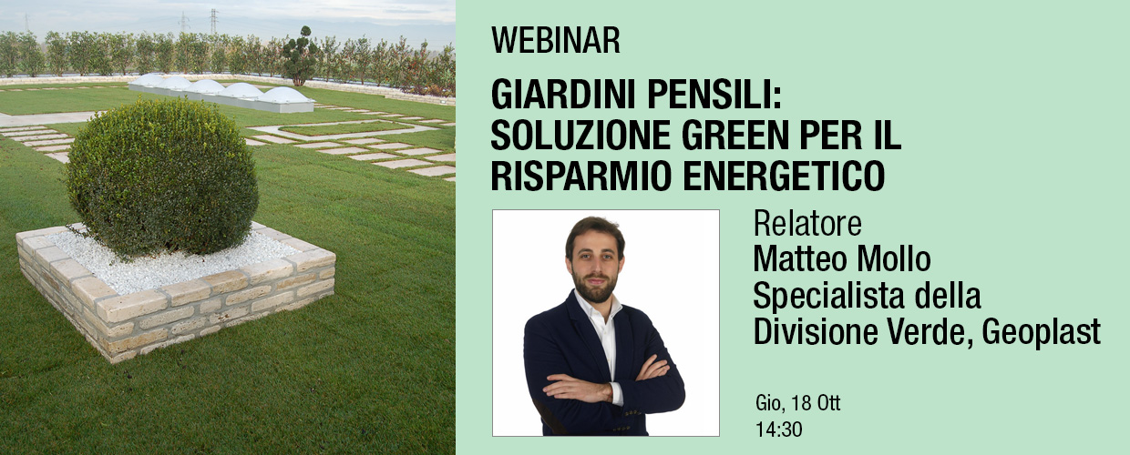 Giardini pensili soluzione green per il risparmio energetico webinar Matteo Mollo