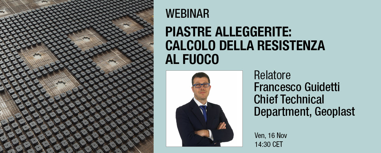 Piastre alleggerite: calcolo della resistenza al fuoco Francesco Guidetti Geoplast webinar